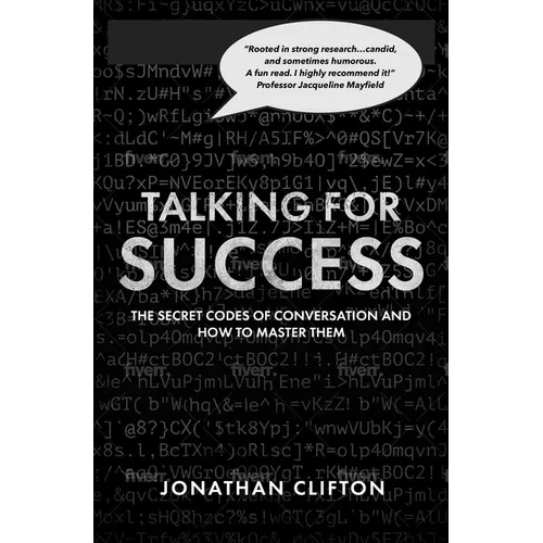Talking for Success: The Secret Codes of Conversation - And How to Master Them