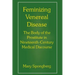 Feminizing Venereal Disease: The Body of the Prostitute in Nineteenth-Century Medical Discourse