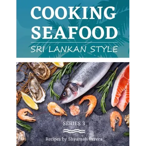 Cooking Seafood: Sri Lankan Style