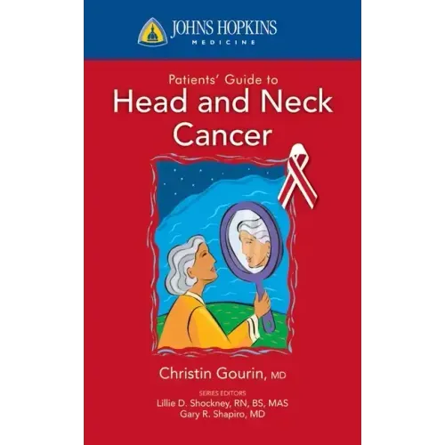 Johns Hopkins Patients' Guide to Head and Neck Cancer