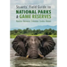 Stuarts' Field Guide to National Parks & Game Reserves - Namibia, Botswana, Zimbabwe, Zambia & Malawi