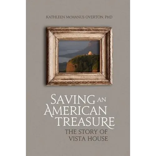 Saving An American Treasure: The Story of Vista House