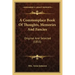 A Commonplace Book of Thoughts, Memories and Fancies: Original and Selected (1855)