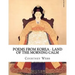 Poems from Korea - Land of the Morning Calm: Land of the Morning Calm