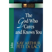 The God Who Cares and Knows You