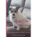 Jack Chi: A delightful book for all ages about a tiny dog's journey to escape a dog hoarder's house.