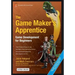 The Game Maker's Apprentice: Game Development for Beginners [With CDROM]