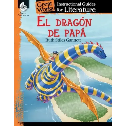 El Dragon de Papa: An Instructional Guide for Literature