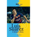 Luis Suarez - A Striker's Story