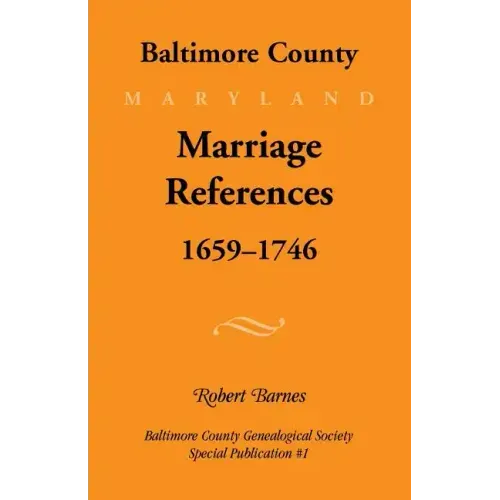 Baltimore County, Marriage References, 1659-1746