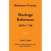 Baltimore County, Marriage References, 1659-1746