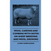 Wool Carding and Combing With Notes On Sheep Breeding And Wool Growing