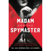 The Madam and the Spymaster: The Secret History of the Most Famous Brothel in Wartime Berlin
