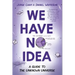 We Have No Idea: A Guide to the Unknown Universe
