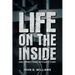 Life on the Inside: One Correctional Officer's Story