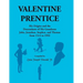 Valentine Prentice: His Origins and the Descendants of His Grandsons John, Jonathan, Stephen, and Thomas - From 1514 to 1992