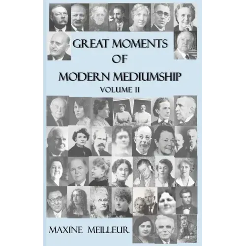 Great Moments of Modern Mediumship: volume II