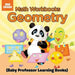 Math Workbooks 3rd Grade: Geometry (Baby Professor Learning Books)