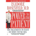 Power to the Patient: The Treatments to Insist on When You're Sick