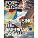 Foreclosed: Rehousing the American Dream
