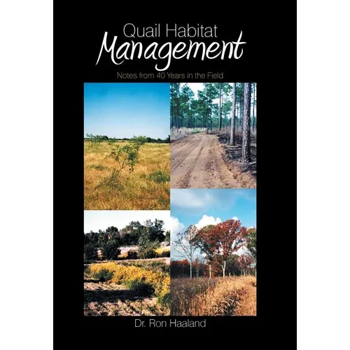 Quail Habitat Management: Notes from 40 Years in the Field