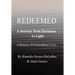 Redeemed: A Journey from Darkness to Light