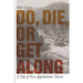 Do, Die, or Get Along: A Tale of Two Appalachian Towns