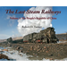 The Last Steam Railways: Volume 1: The People's Republic of China