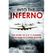 Into the Inferno: The Story of a B-17 Gunner Over Nazi-Occupied Europe