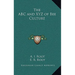 The ABC and XYZ of Bee Culture