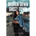 Broken Down Ghost Town