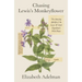 Chasing Lewis's Monkeyflower: The Amazing Afterlife of the Lewis and Clark Expedition's Wild Plants
