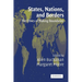 States, Nations, and Borders: The Ethics of Making Boundaries