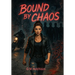 Bound by Chaos