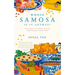 Whose Samosa Is It Anyway?: The Story of Where 'Indian' Food Really Came from