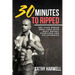 Calisthenics: 30 Minutes To Ripped - Get Your Dream Body Fast with Body Weight Exercises Today!