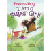 I Am a Super Girl!