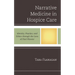 Narrative Medicine in Hospice Care: Identity, Practice, and Ethics Through the Lens of Paul Ricoeur