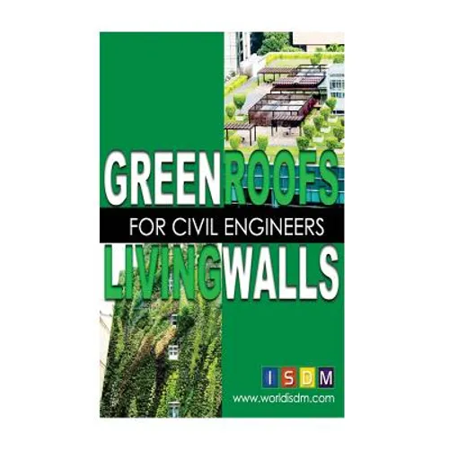 Green Roofs And Living Walls For Civil Engineers