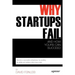 Why Startups Fail: And How Yours Can Succeed