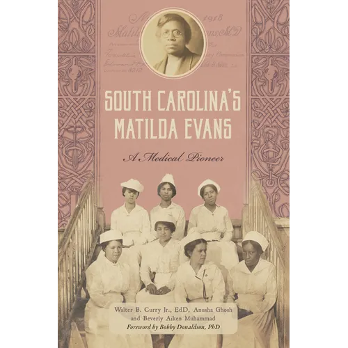 South Carolina's Matilda Evans: A Medical Pioneer