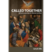 Called Together: Biblical Leadership for Women and Men: Biblical Leadership for Women and Men