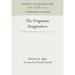 The Pragmatic Imagination: A History of the Wharton School, 1881-1981