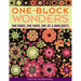 One-Block Wonders: One Fabric, One Shape, One-Of-A-Kind Quilts