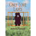 Only Love Lasts