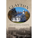Clayton: A Story of a Small Town Living and Loving God's Way