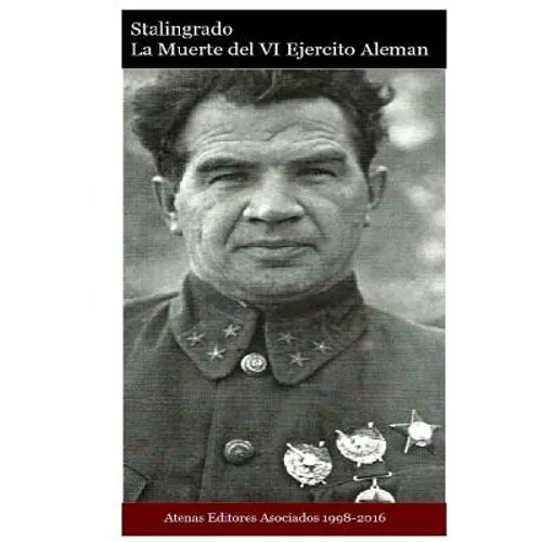 Stalingrado La Muerte del VI Ejercito Aleman