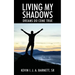 Living My Shadows: Dreams Do Come True