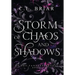Storm of Chaos and Shadows