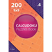 Calcudoku - 200 Easy to Master Puzzles 9x9 (Volume 4)